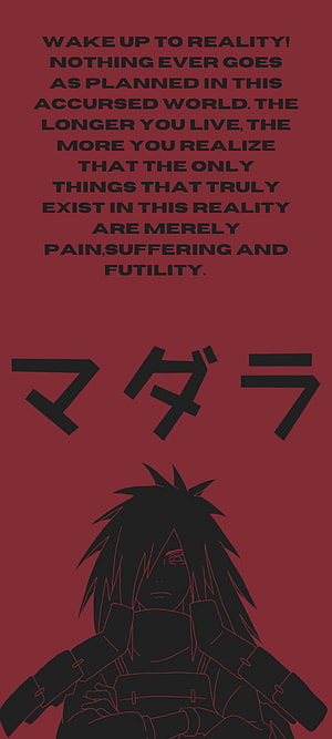 Madara Uchiha Anime Quote Wallpaper - Wake Up To Reality Pain Suffering Futility HD phone wallpaper