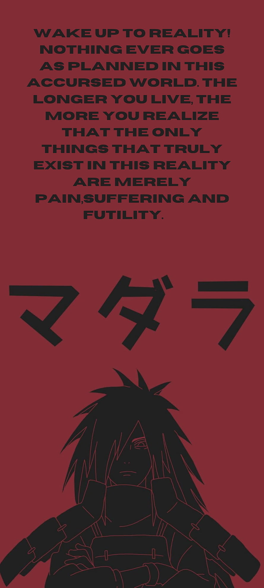 Madara Uchiha Anime Quote Wallpaper - Wake Up To Reality Pain Suffering Futility HD phone wallpaper