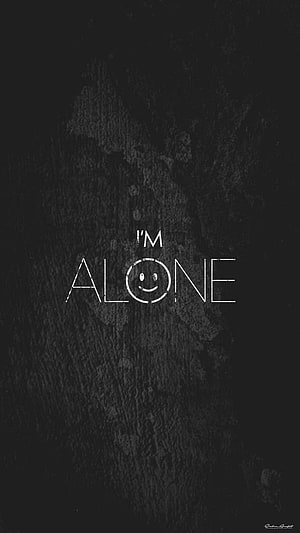 I'm Alone Text With Smiley Face On Dark Grunge Background HD phone wallpaper