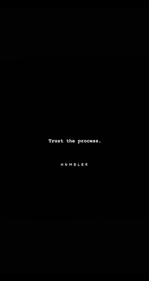Minimalist Black Background with White Trust the Process Quote Text HD phone wallpaper