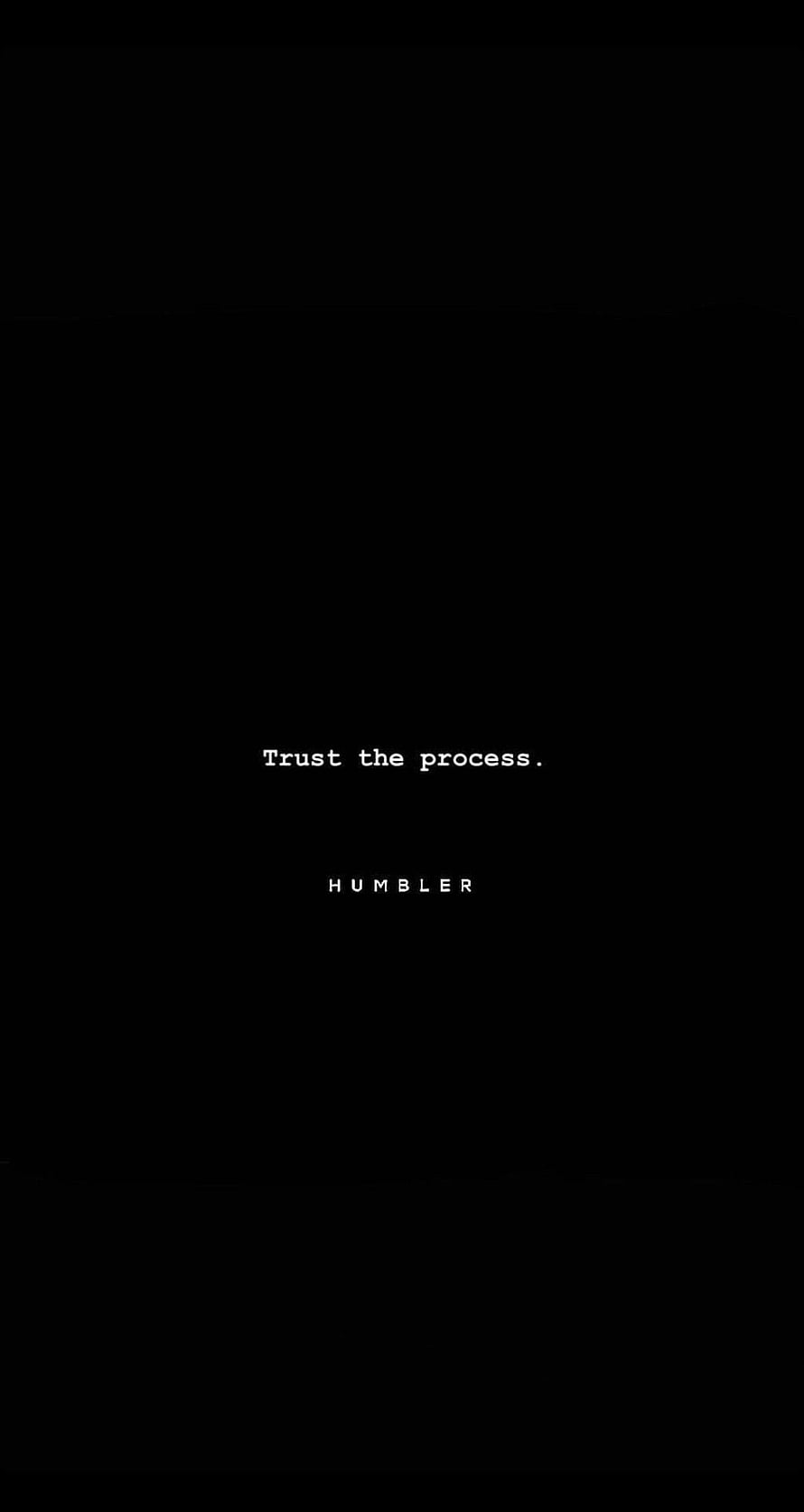 Minimalist Black Background with White Trust the Process Quote Text HD phone wallpaper