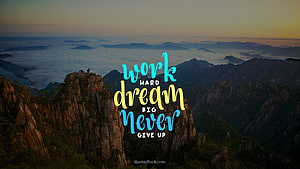 Motivational quote work hard dream big never give up over scenic mountain landscape with sea of clouds at sunrise HD wallpaper