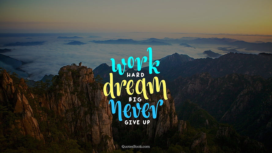 Motivational quote work hard dream big never give up over scenic mountain landscape with sea of clouds at sunrise HD wallpaper