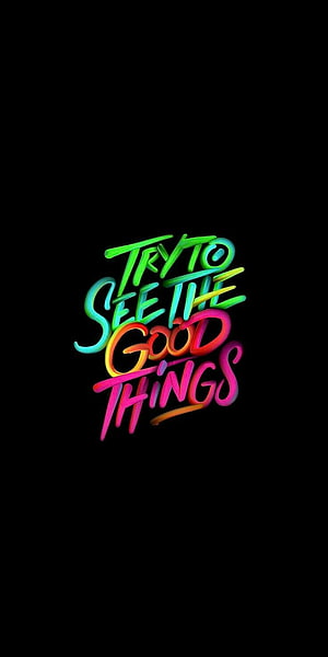 Colorful Gradient Typography Saying Try To See The Good Things On Black Background HD phone wallpaper