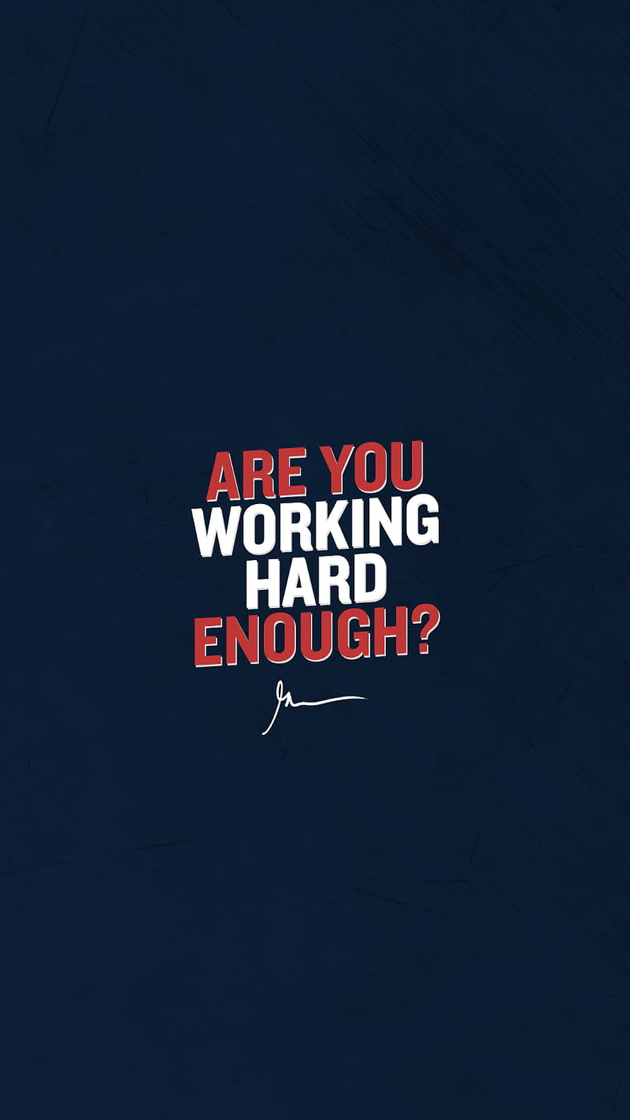 Are You Working Hard Enough Motivational Quote On Dark Blue Textured Background HD phone wallpaper
