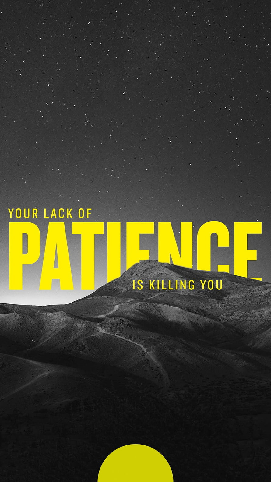 Motivational Quote Poster: Your Lack of Patience Is Killing You Over Dark Mountain Landscape HD phone wallpaper