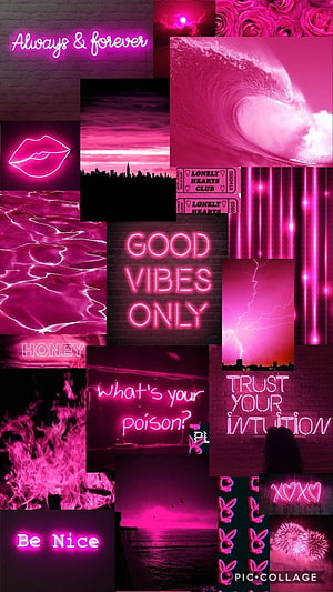 Pink Neon Aesthetic Collage With Good Vibes Only And Always Forever Signs HD phone wallpaper