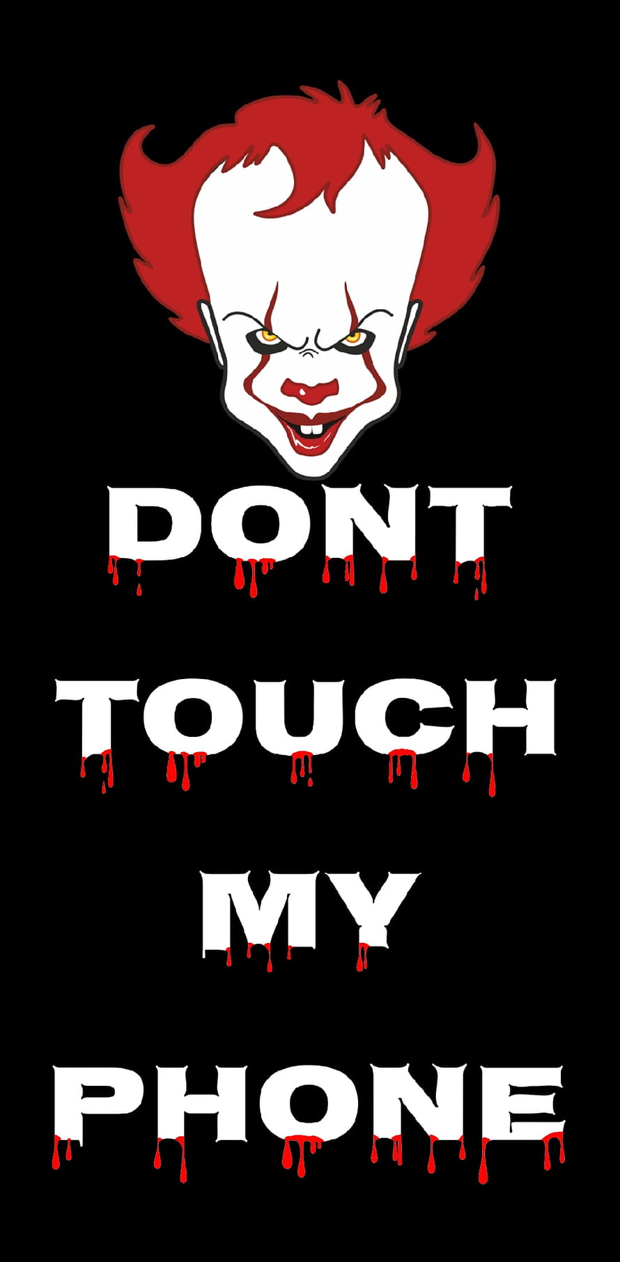 Pennywise the Clown from It with Dont Touch My Phone Text on Black Background HD phone wallpaper