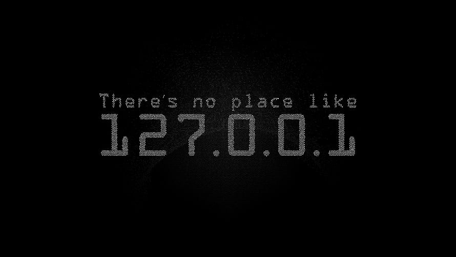 There's No Place Like 127.0.0.1 Pixel Art Text Quote Wallpaper HD wallpaper