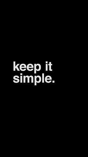 Minimalist Black Background with White Keep It Simple Typography Quote HD phone wallpaper
