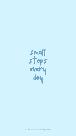 Small Steps Every Day Motivational Quote Light Blue Background HD phone wallpaper