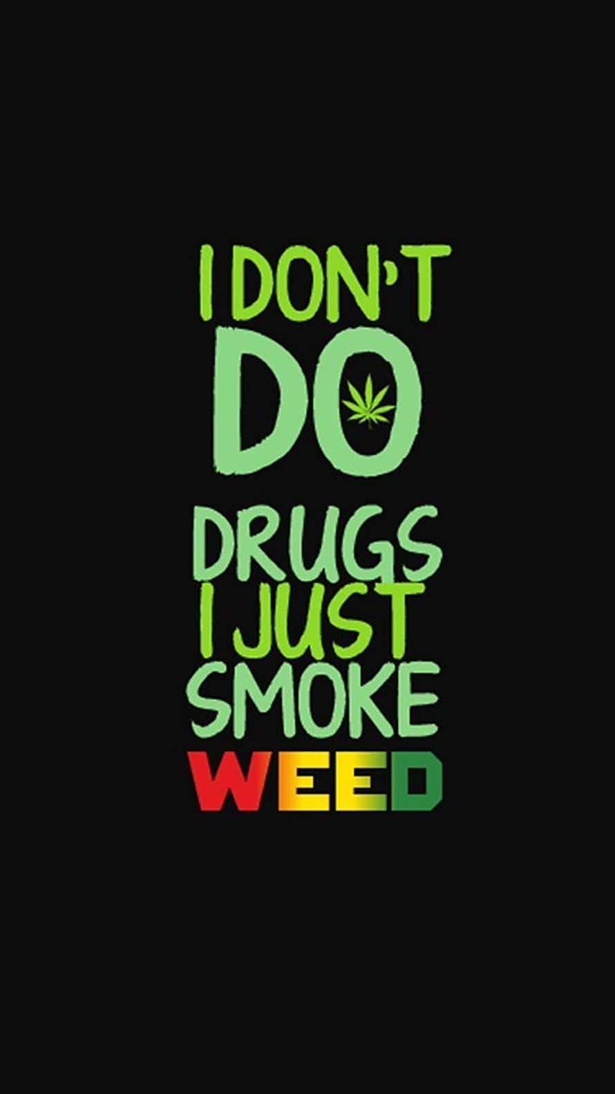Cannabis Humor Quote with Green Typography and Rainbow Accent on Black Background HD phone wallpaper