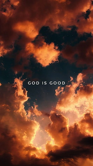 Dramatic Orange Clouds With God Is Good Text Overlay HD phone wallpaper