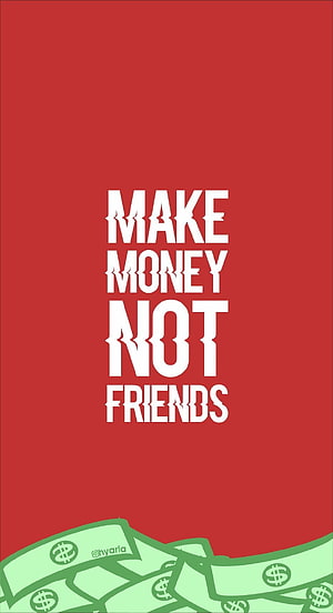 Make Money Not Friends Motivational Quote on Red Background with Cash Illustration HD phone wallpaper