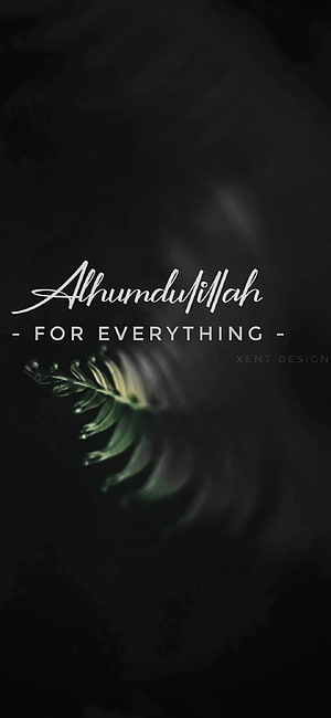 Alhamdulillah For Everything Dark Minimalist Quote Wallpaper With Green Leaf HD phone wallpaper