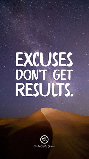 Excuses Don't Get Results Motivational Quote On Desert Dunes Under Starry Night Sky HD phone wallpaper