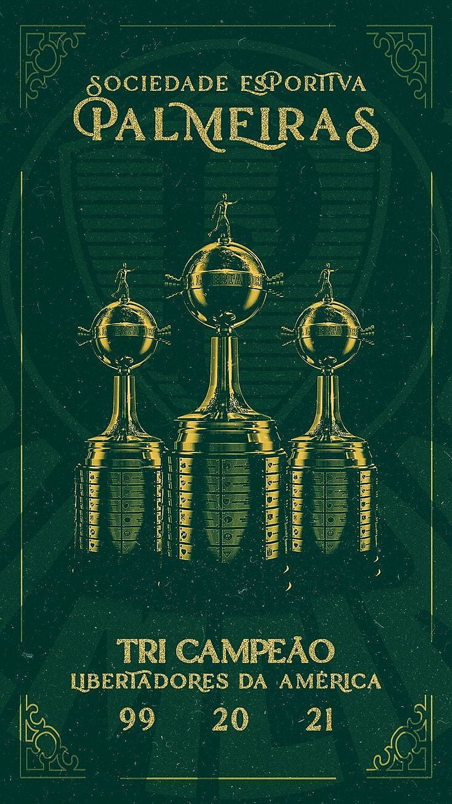 Palmeiras Tri Campeão Libertadores da América 99 20 21 Golden Trophy Commemorative Poster HD phone wallpaper