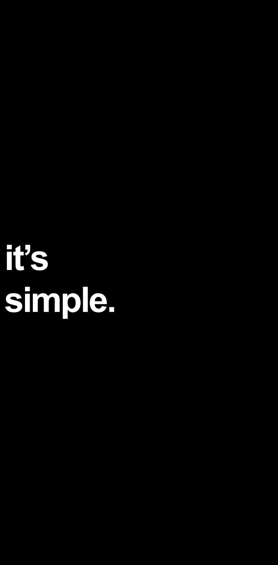 Minimalist Black Background With White Typography Saying It's Simple HD phone wallpaper
