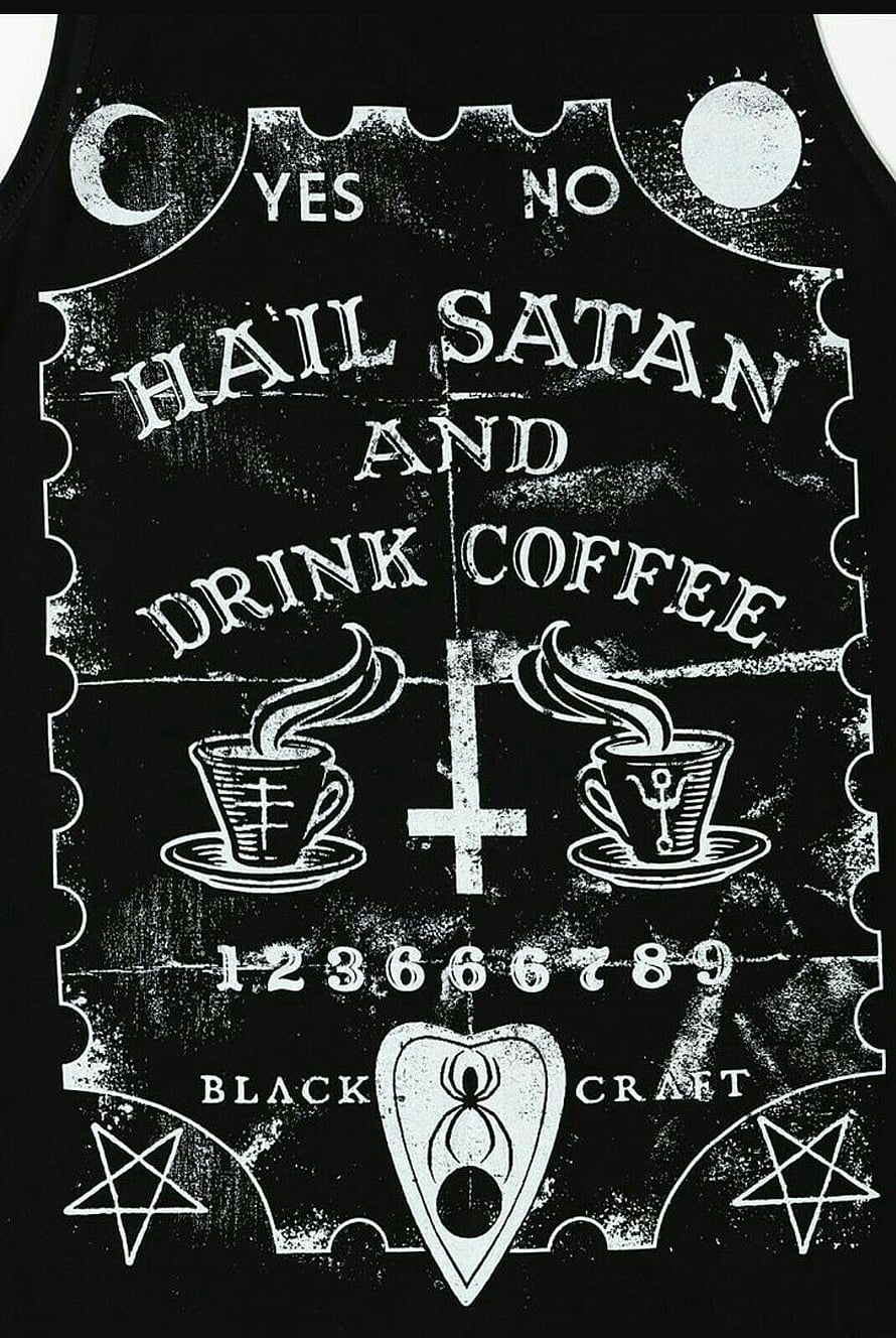 Hail Satan And Drink Coffee Black Craft Occult Apparel Design HD phone wallpaper