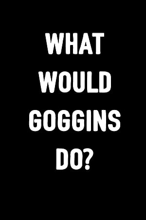 What Would Goggins Do Motivational Text Quote Black Background HD phone wallpaper