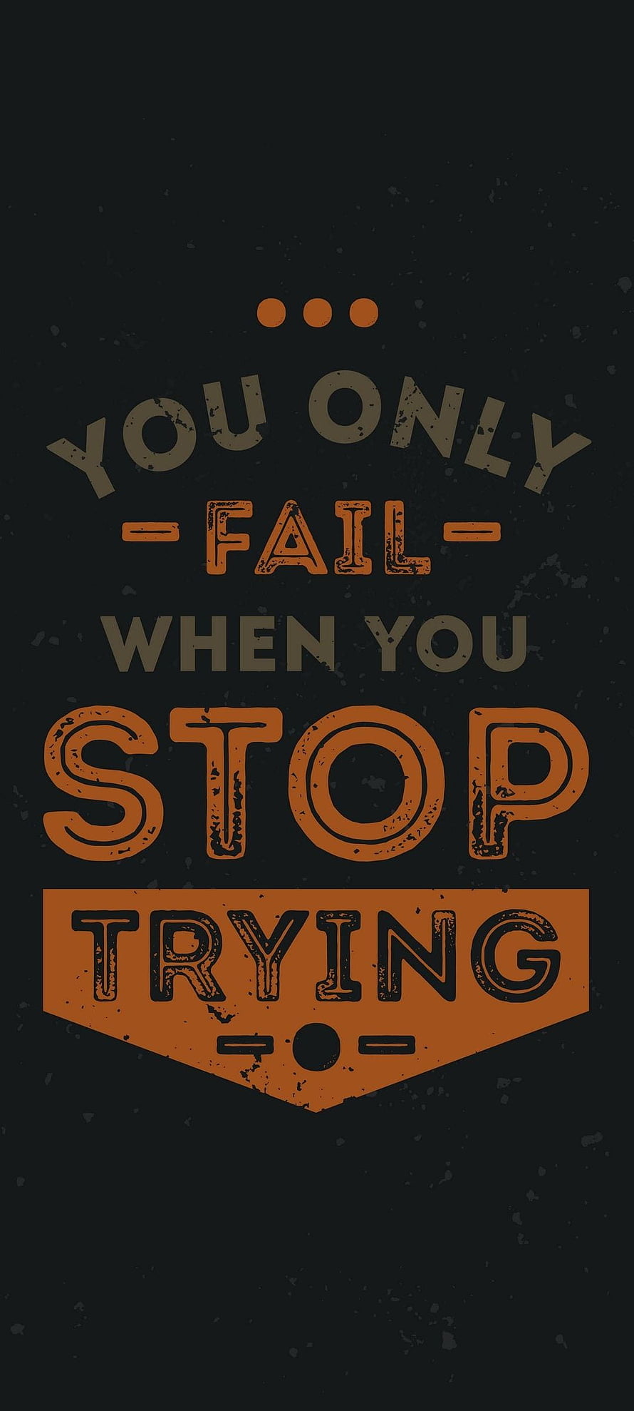 You Only Fail When You Stop Trying Motivational Quote on Dark Background HD phone wallpaper