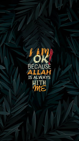 I Am Ok Because Allah Is Always With Me Inspirational Quote On Dark Tropical Leaves HD phone wallpaper