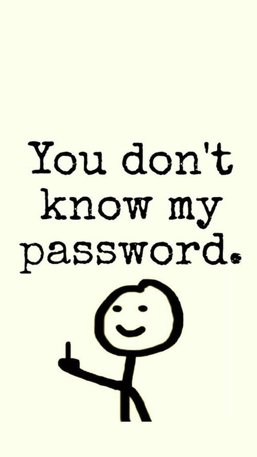Funny Stick Figure Saying You Don't Know My Password Minimalist Quote HD phone wallpaper