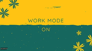 Work Mode On Motivational Graphic with Yellow and Teal Floral Design HD wallpaper