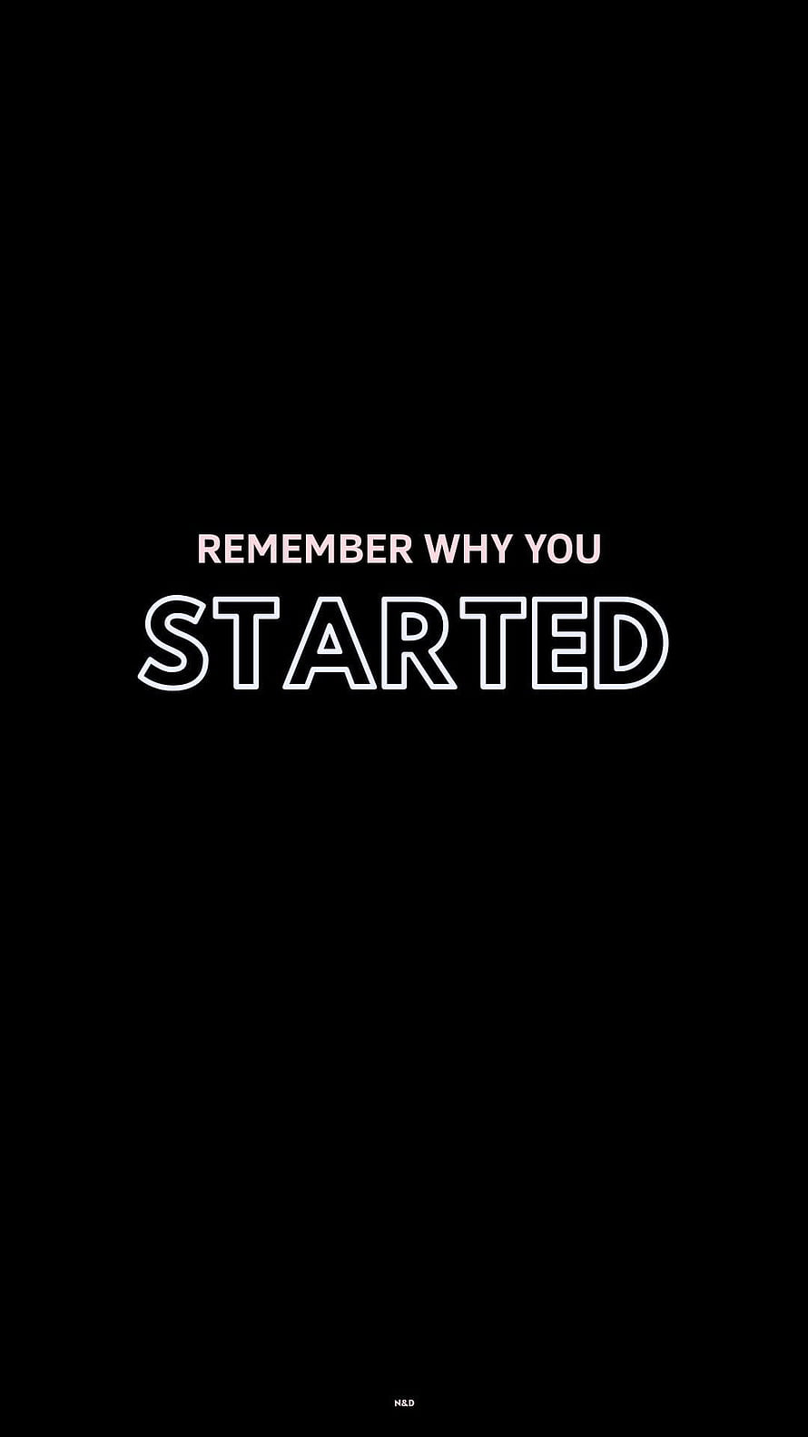 Remember Why You Started Motivational Quote Black Background HD phone wallpaper