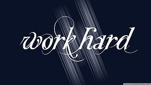 Work Hard Elegant Calligraphy on Dark Navy Background with Light Streaks HD wallpaper