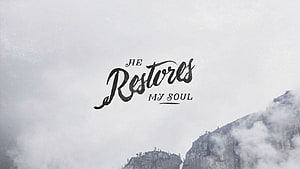 He Restores My Soul Bible Verse Over Misty Mountain Peaks HD wallpaper