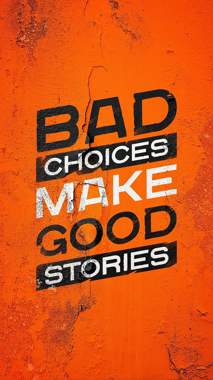 Bad Choices Make Good Stories Quote On Textured Orange Wall HD phone wallpaper