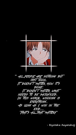 Kiyotaka Ayanokoji Quote Wallpaper from Class of 731 Anime Series HD phone wallpaper
