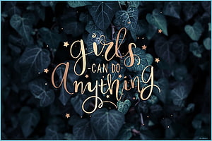 Girls Can Do Anything Motivational Quote on Dark Ivy Leaves Background HD wallpaper