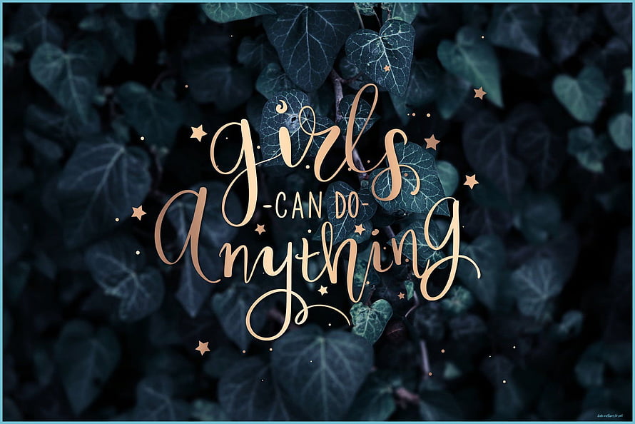 Girls Can Do Anything Motivational Quote on Dark Ivy Leaves Background HD wallpaper