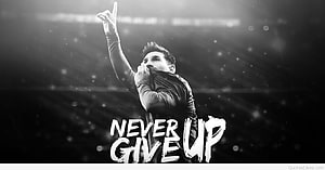 Lionel Messi Black and White Motivational Portrait with Never Give Up Text HD wallpaper