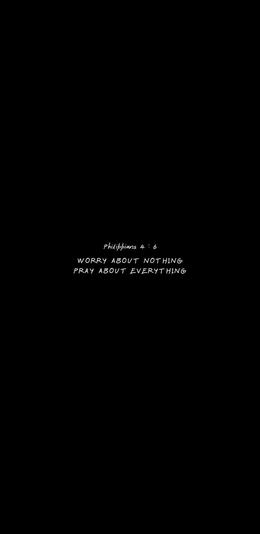 Philippians 4:6 Worry About Nothing Pray About Everything Minimalist Black Quote HD phone wallpaper