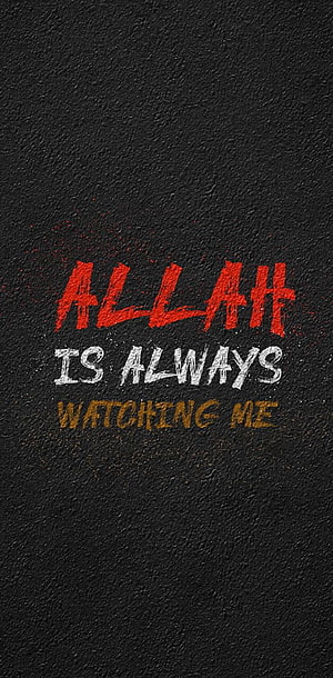 Allah Is Always Watching Me Inspirational Quote Text On Dark Textured Background HD phone wallpaper