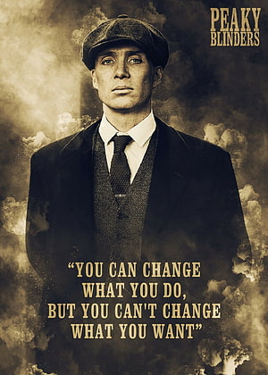 Thomas Shelby Peaky Blinders Portrait With Quote You Can Change What You Do HD phone wallpaper