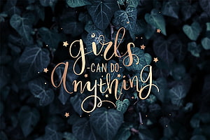 Girls Can Do Anything Inspirational Quote on Dark Ivy Leaves Background HD wallpaper
