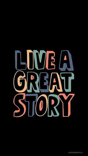 Live A Great Story Colorful Typography Quote Wallpaper HD phone wallpaper