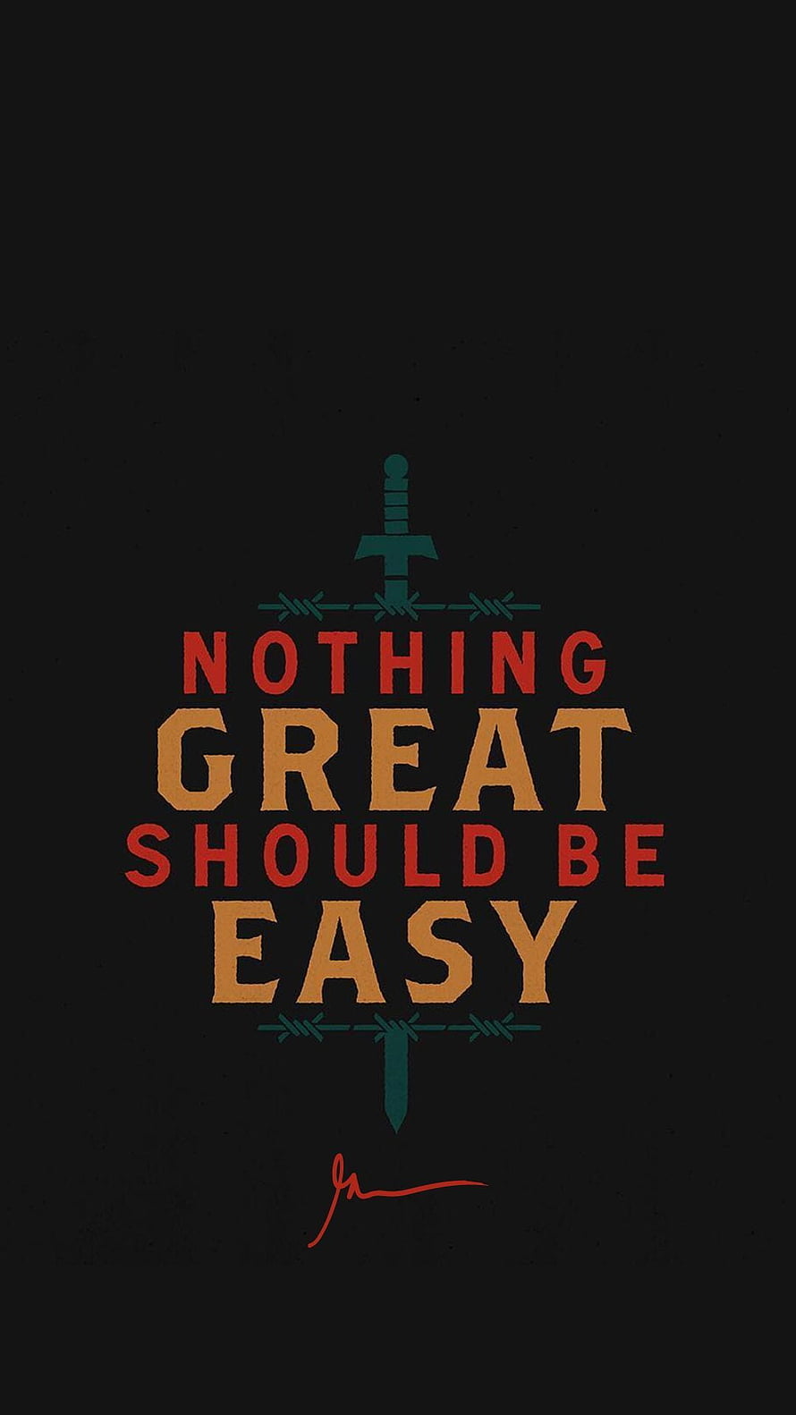 Nothing Great Should Be Easy Motivational Typography Art With Sword And Barbed Wire HD phone wallpaper