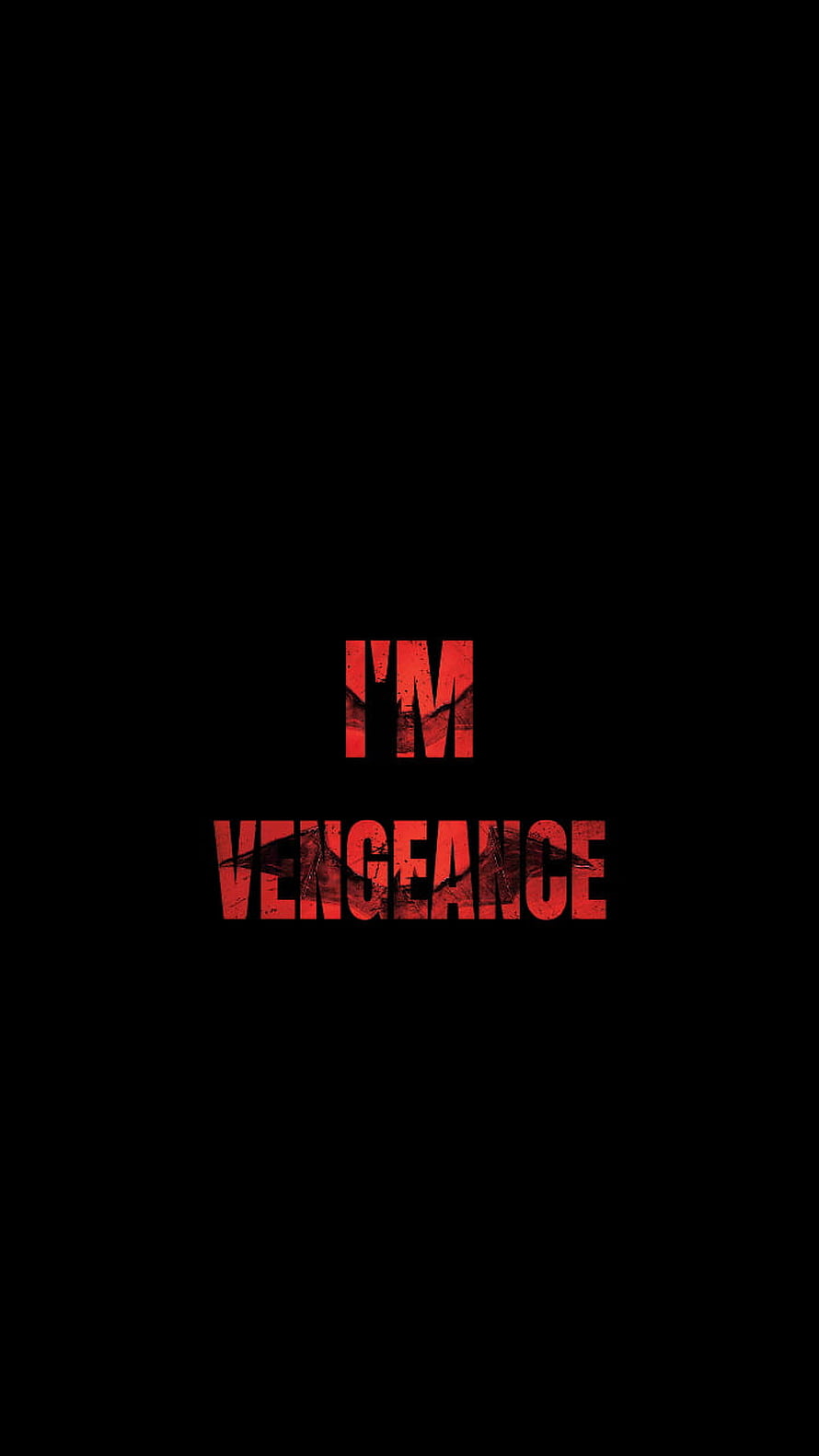 I'm Vengeance Red Text on Black Background Horror Style Wallpaper HD phone wallpaper