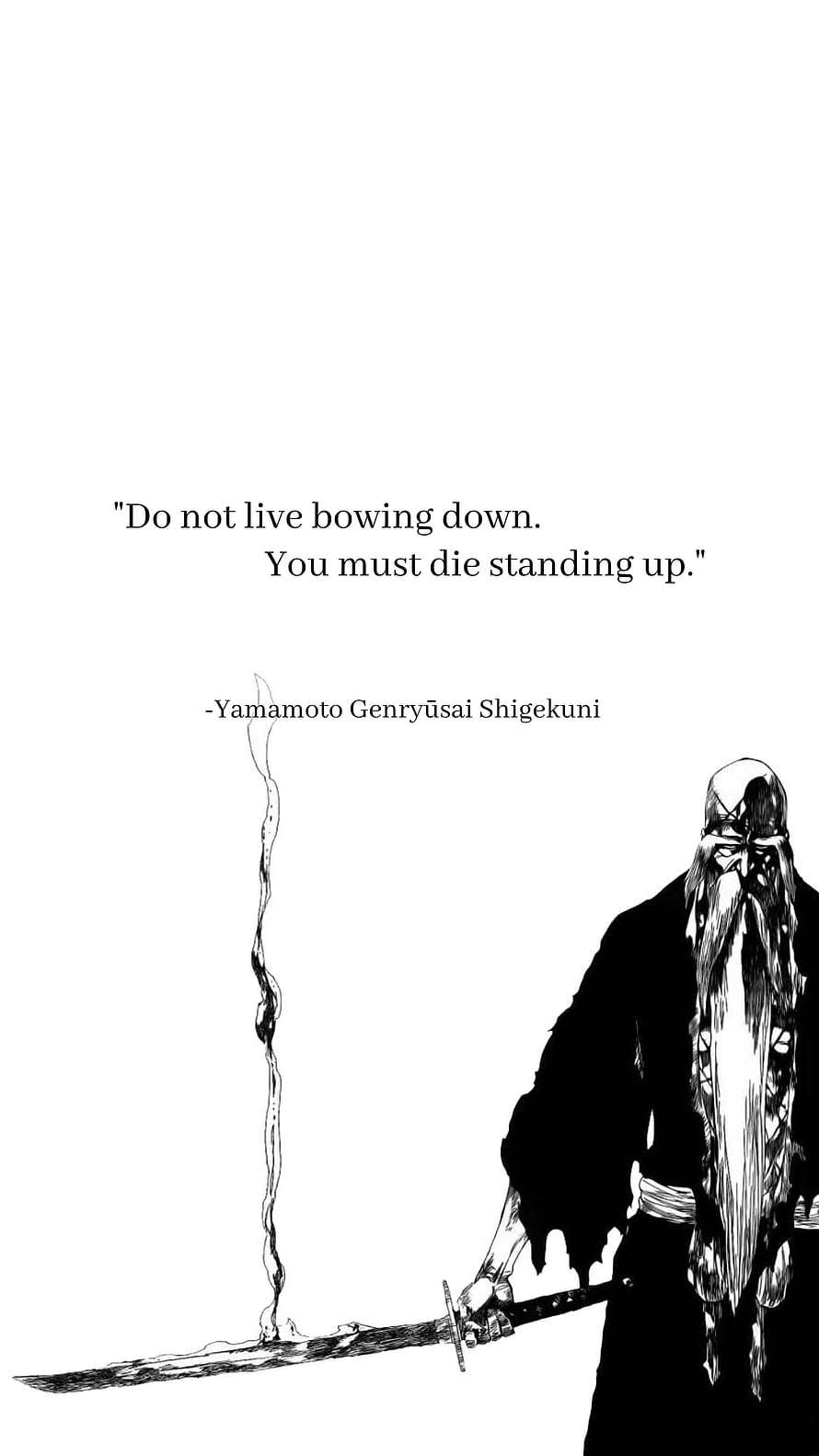 Yamamoto Genryūsai Shigekuni Quote: Do Not Live Bowing Down, You Must Die Standing Up HD phone wallpaper