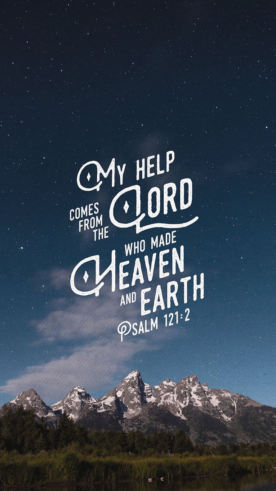 Psalm 121:2 Scripture Art with Snowy Mountain Peaks and Starry Night Sky HD phone wallpaper