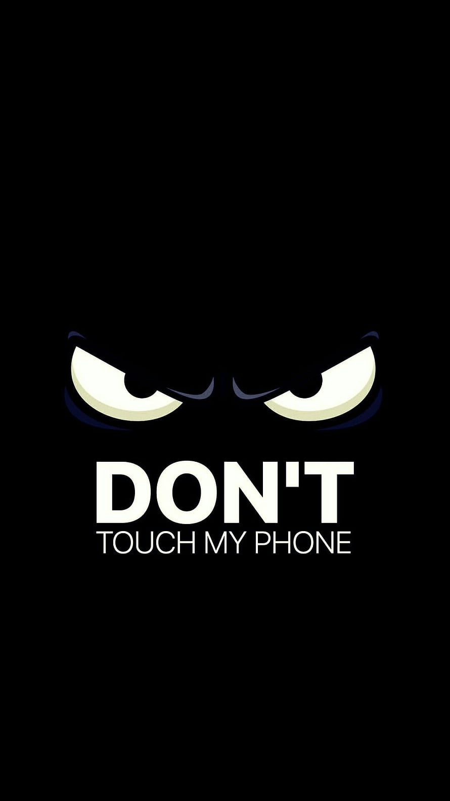 Angry Eyes Don't Touch My Phone Dark Minimalist Wallpaper HD phone wallpaper