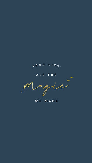 Long Live All The Magic We Made Quote on Dark Blue Background HD phone wallpaper