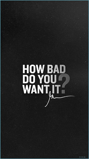 How Bad Do You Want It Motivational Quote on Dark Textured Background HD phone wallpaper