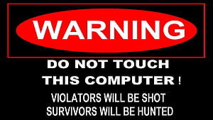 Humorous Do Not Touch Computer Warning Sign with Violators Will Be Shot Text HD wallpaper